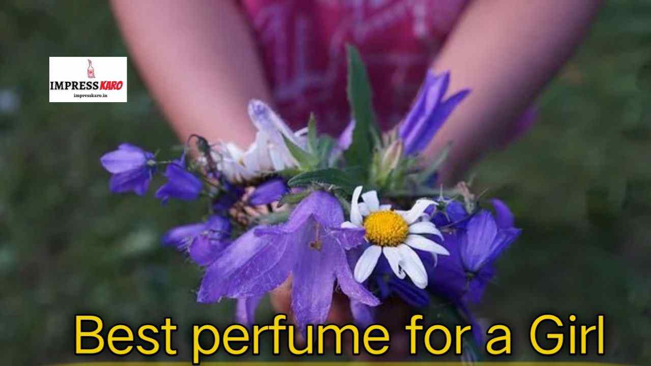 best perfume for a girl