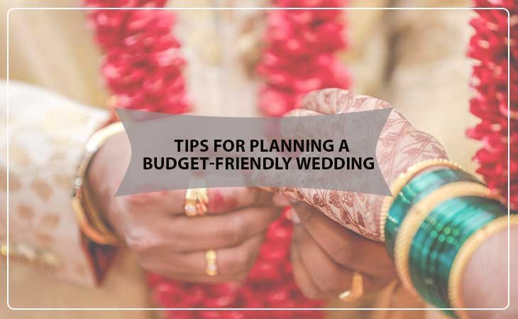 Best Tips For Planning A Budget Friendly Wedding In 2025